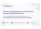 Seminar Lead Generation in Canada: The Simple Step-by-Step Funnel