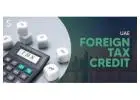 Foreign Tax Credit in UAE Explained: What You Need to Know