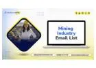 Invest In a verified Mining Industry Email List email list for your campaigns