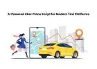 AI Powered Uber Clone Script for Modern Taxi Platforms