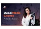 UAE Media License – Start Your Media Business the Right Way