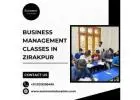Advance Your Career with Business Management Classes in Zirakpur