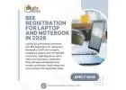 Apply Now – BEE Registration for Laptop and Notebook in 2026
