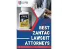 Best Zantac Lawsuit Attorneys in