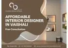 Affordable Interior Designer in Vaishali – Free Consultation