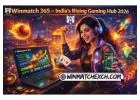 Winmatch 365 - India's Rising Gaming Hub in 2026