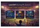 Laser247 During IPL Season: What Cricket Lovers Should Know