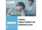 Master Your Focus with Expert ADHD Treatment in Ernakulam