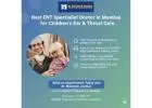 Best ENT Specialist Doctor in Mumbai for Children’s Ear and Throat Care