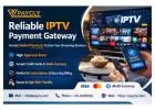 Best IPTV Payment Gateway for High-Risk Streaming Businesses