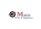 Appliance Repair Service in Centreville, VA | Matrix HVAC & Appliances