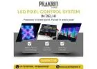 Smart LED Pixel Lighting Control Systems in Delhi