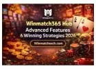 Winmatch365 Hub Advanced Features & Winning Strategies 2026