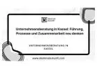 Unternehmensberatung in Kassel: Führung, Prozesse und Zusammenarbeit neu denken