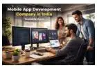 Top Mobile App Development Company in India for Business Growth