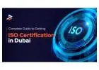 ISO Certification in Dubai Online: Complete Guide for Businesses