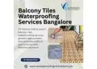 Balcony Tiles Waterproofing Services Bangalore