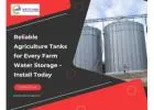 Reliable Agriculture Tanks for Every Farm Water Storage – Install Today