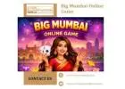 Big Mumbai Online Game – Fast, Fun & Safe Gaming Experience