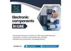 Premium Electronic Components in UAE | Trusted Global Supplier