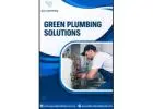 Green Plumbing Solutions: Save Water & Money with Eco-Friendly Plumbing