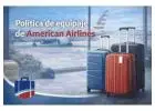 Política de equipaje de American Airlines