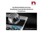 Tax Global Mobility Services – Expert Support for International Workforce