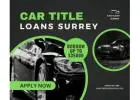 No Credit Check With Car Title Loans Surrey
