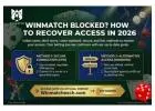 Winmatch Blocked? How to Recover Access in 2026