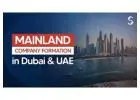 "Mainland Company Formation in Dubai & UAE "