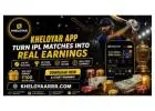 Kheloyar App – Turn IPL Matches into Real Earnings