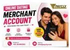 Secure Online Dating Payment Gateway for High-Risk Dating Platforms