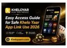 Easy Access Guide For Safe Khelo yaar app Link Use 2026