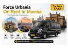 Force Urbania On Rent In Mumbai Starting Rs 30/KM