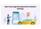 Uber Clone App Development for Modern Startups