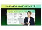 Verified Medical Device Manufacturers Email List for Outreach