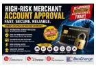 Get Approved for a High-Risk Merchant Account Faster