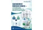 Generic Medicines – Affordable Alternatives to Brand-Name Drugs