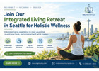 Join Our Integrated Living Retreat in Seattle for Holistic Wellness