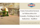 Fume Extraction System in Maharashtra for Foundry, Welding & Steel Industries - Batliboi