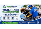 Water Tank Cleaning Services in Faridabad