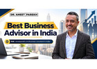 Best Business Advisor in India for Entrepreneurs and Business Owners