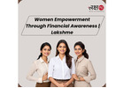 Women Empowerment Through Financial Awareness - LakshMe  -